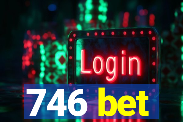 746 bet